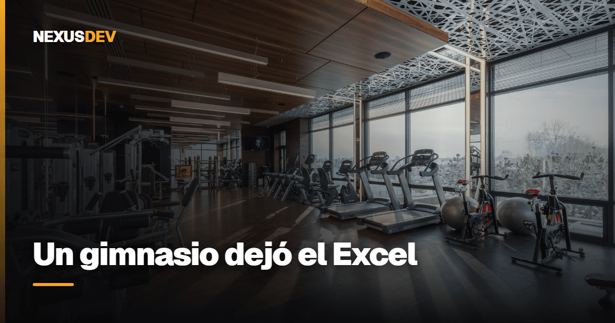 Dejá el Excel: cómo un gimnasio ordenó todo en una semana